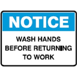 Brady Safety Sign NOTICE WASH HANDS BEFORE RETURNING H300 X W450mm Metal